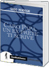 Caro Papa, un ex prete ti scrive